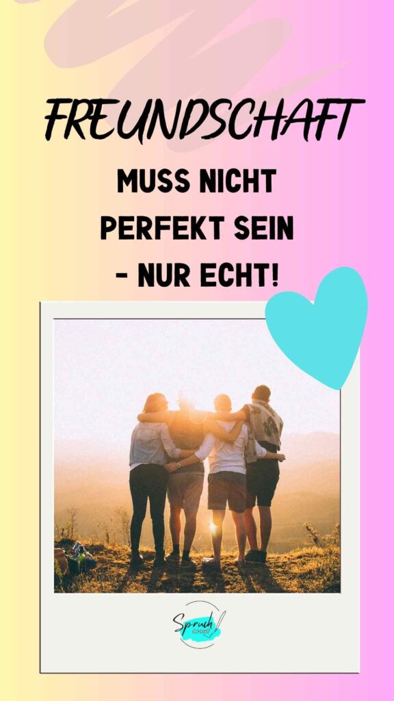 Pastellfarbener Hintergrund mit Foto von Freunden und Text: "Freundschaft muss mich perfekt sein - nur echt!"