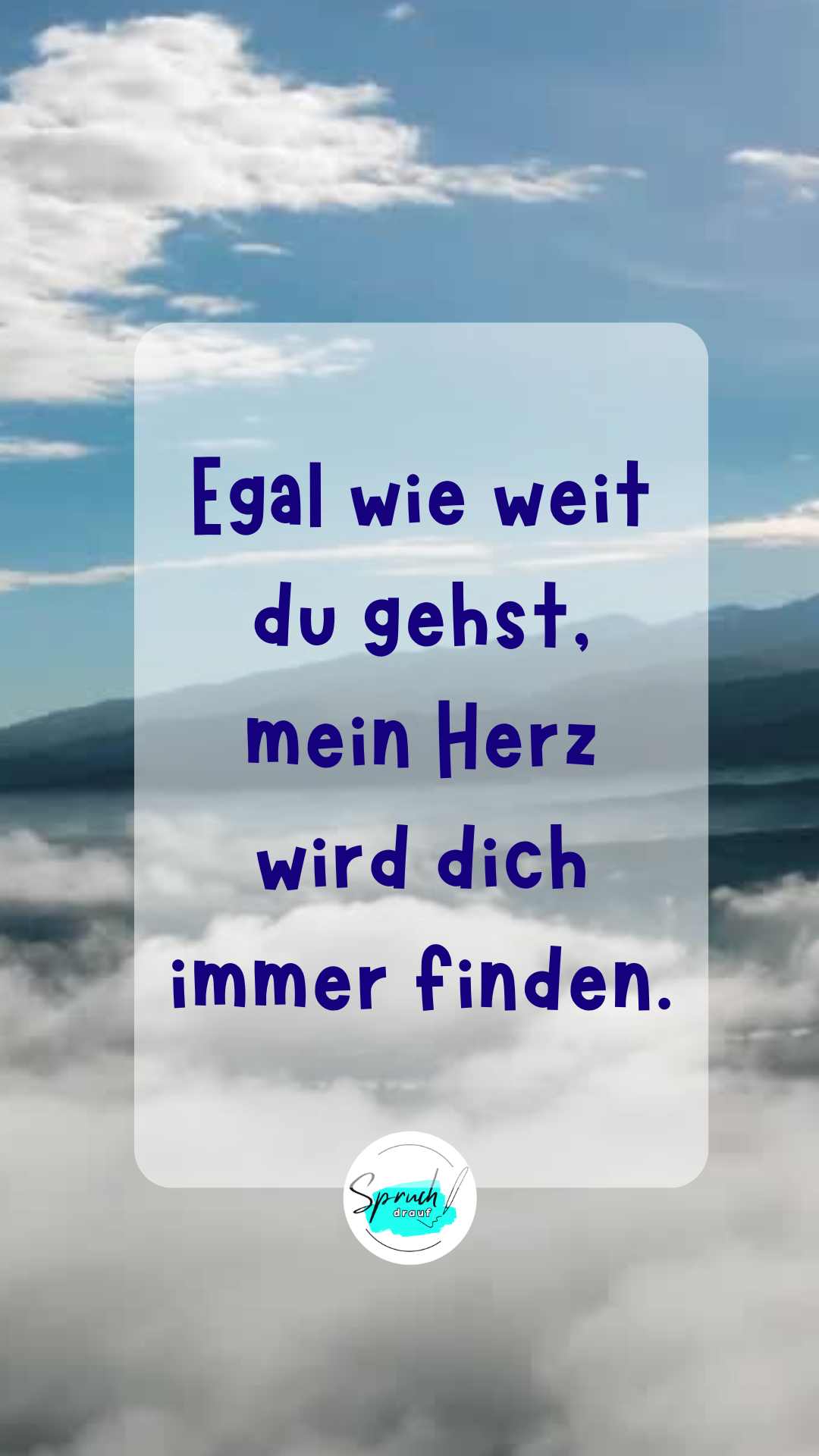 Hintergrundbild mit poetischem Spruch zum Thema Abschied: "Egal wie weit du gehst, mein Herz wird dich immer finden."