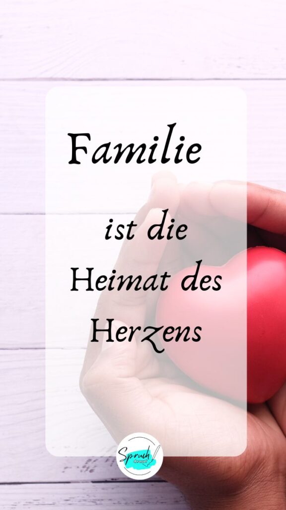 Hintergrundbild mit kurzen Familienweisheiten zum Teilen: "Familie ist die Heimat des Herzens."