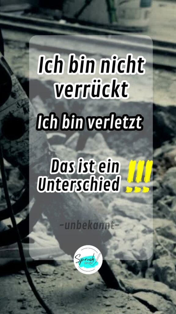 Hintergrund mit Spruch über Liebeskummer, der Mut macht: "Ich bin nicht verrückt. Ich bin verletzt. Das ist etwas anderes."