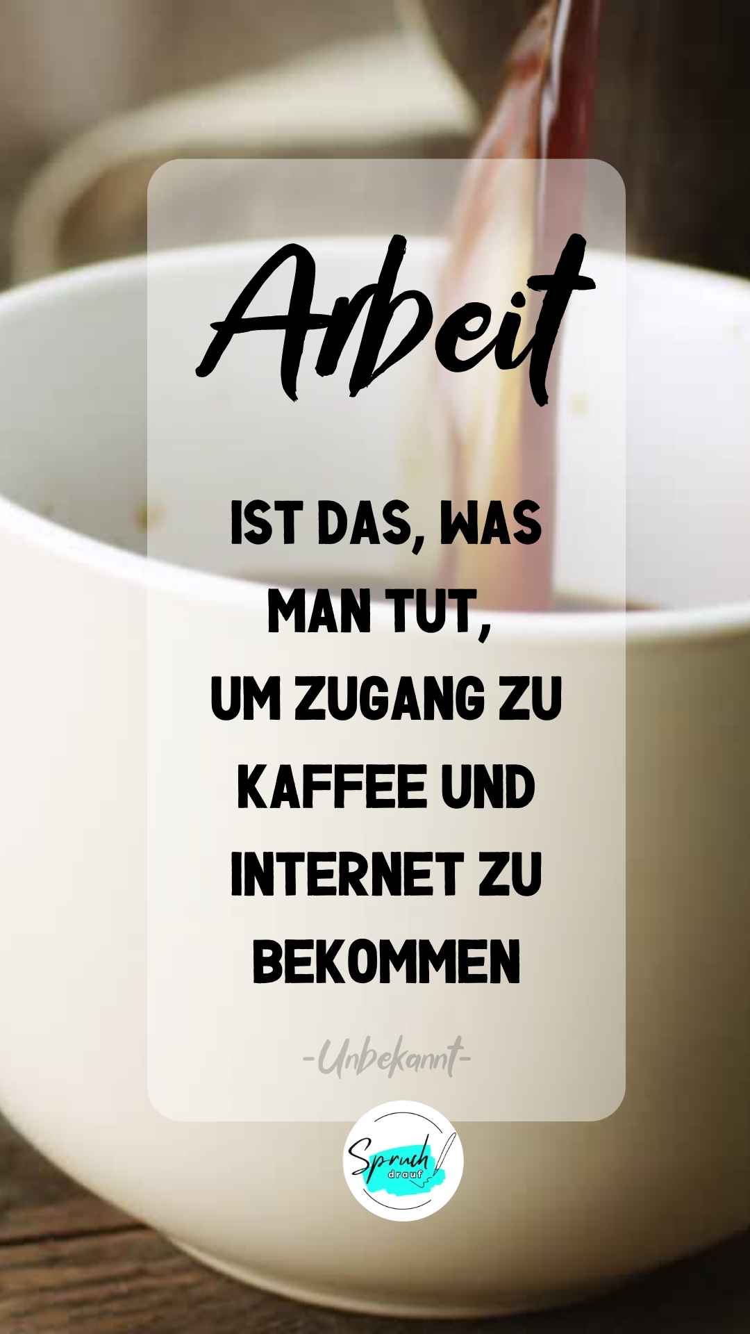 Hintergrundbild mit Kaffeetasse und einem witzigen Spruch über das Arbeitsleben.