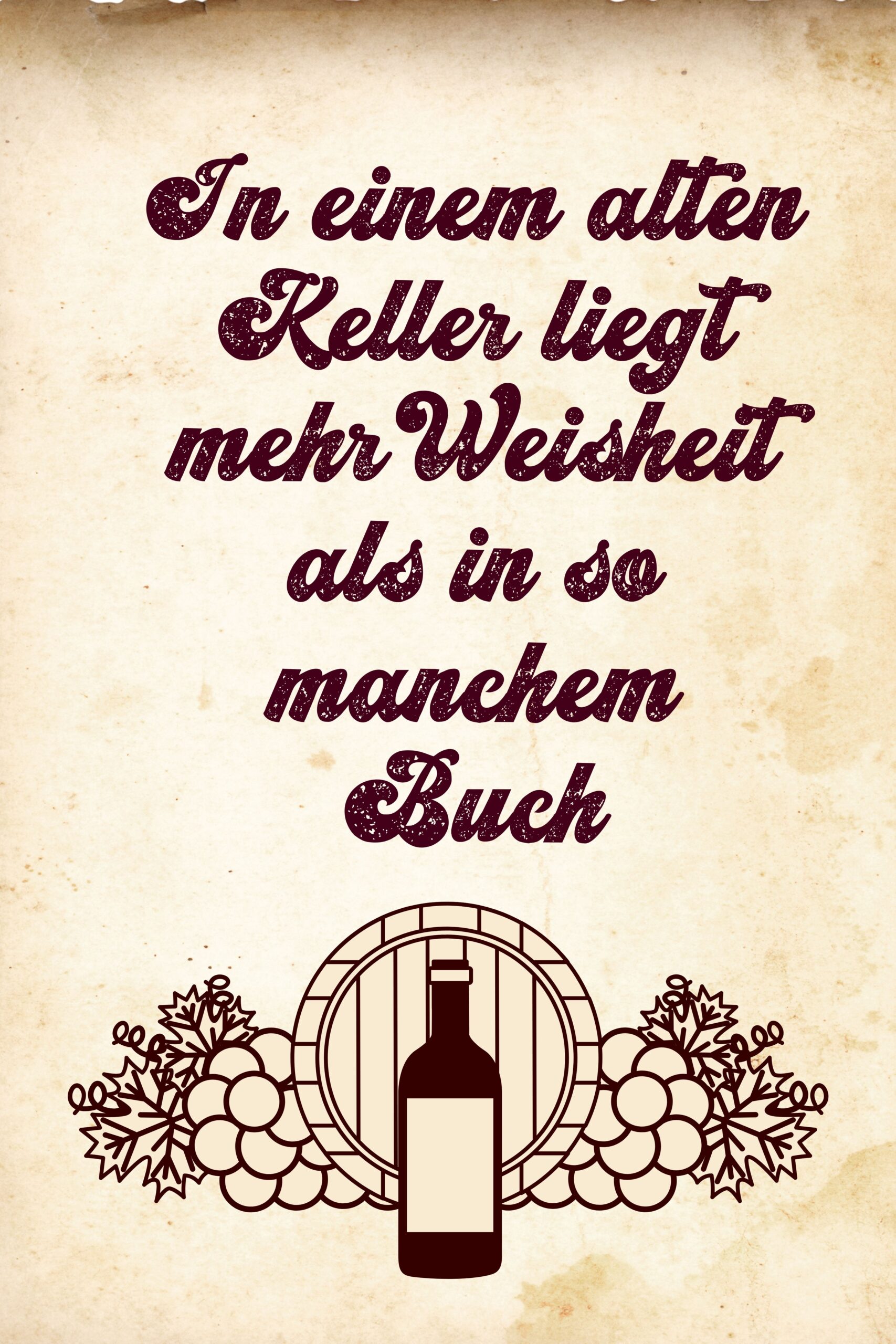 Hintergrundbild mit Spruch: "In einem alten Keller liegt mehr Weisheit als in manchem Buch."