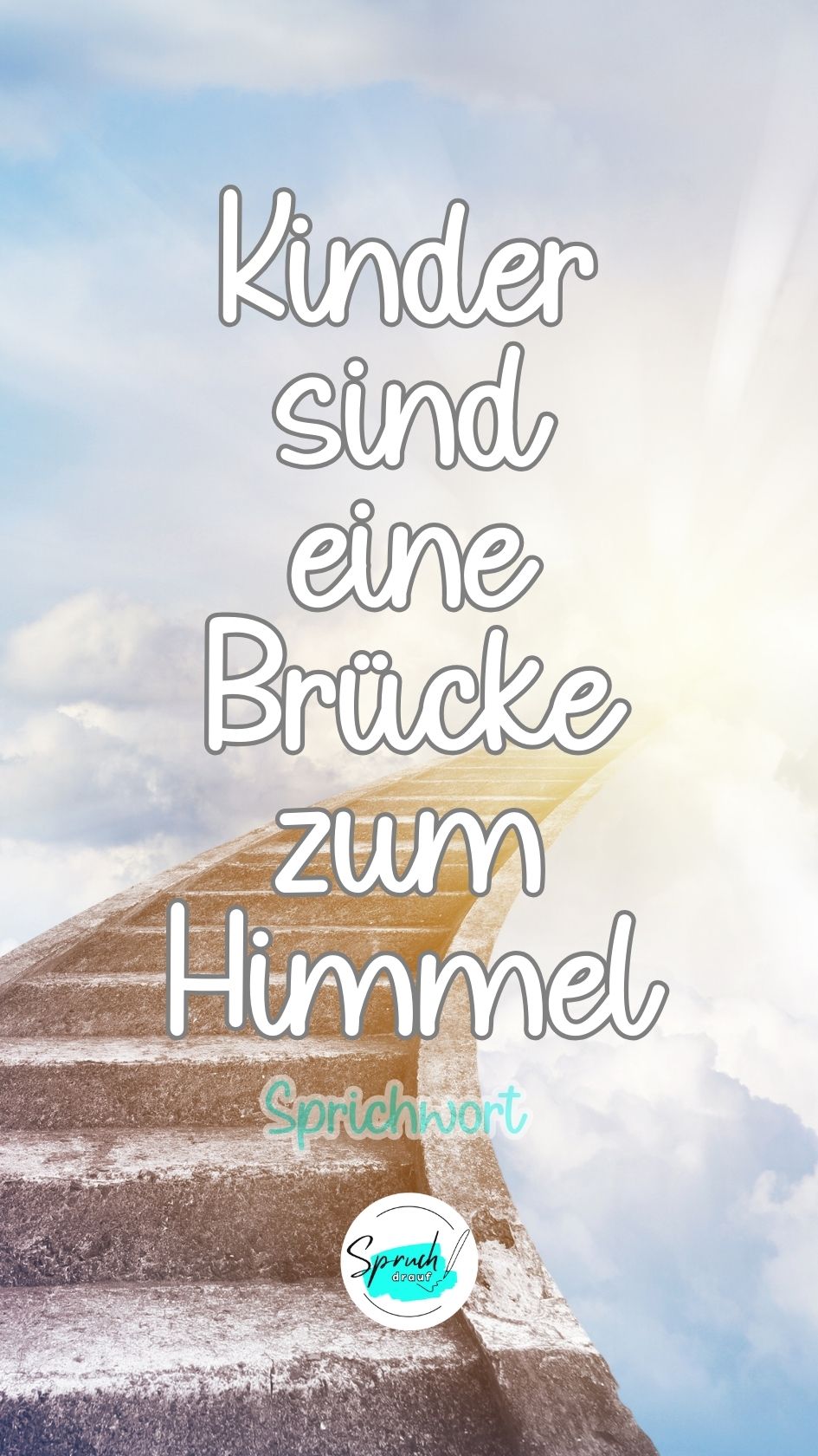 Hintergrundbild mit schönem Spruch zur Geburt: " Kinder sind Brücke zum Himmel."