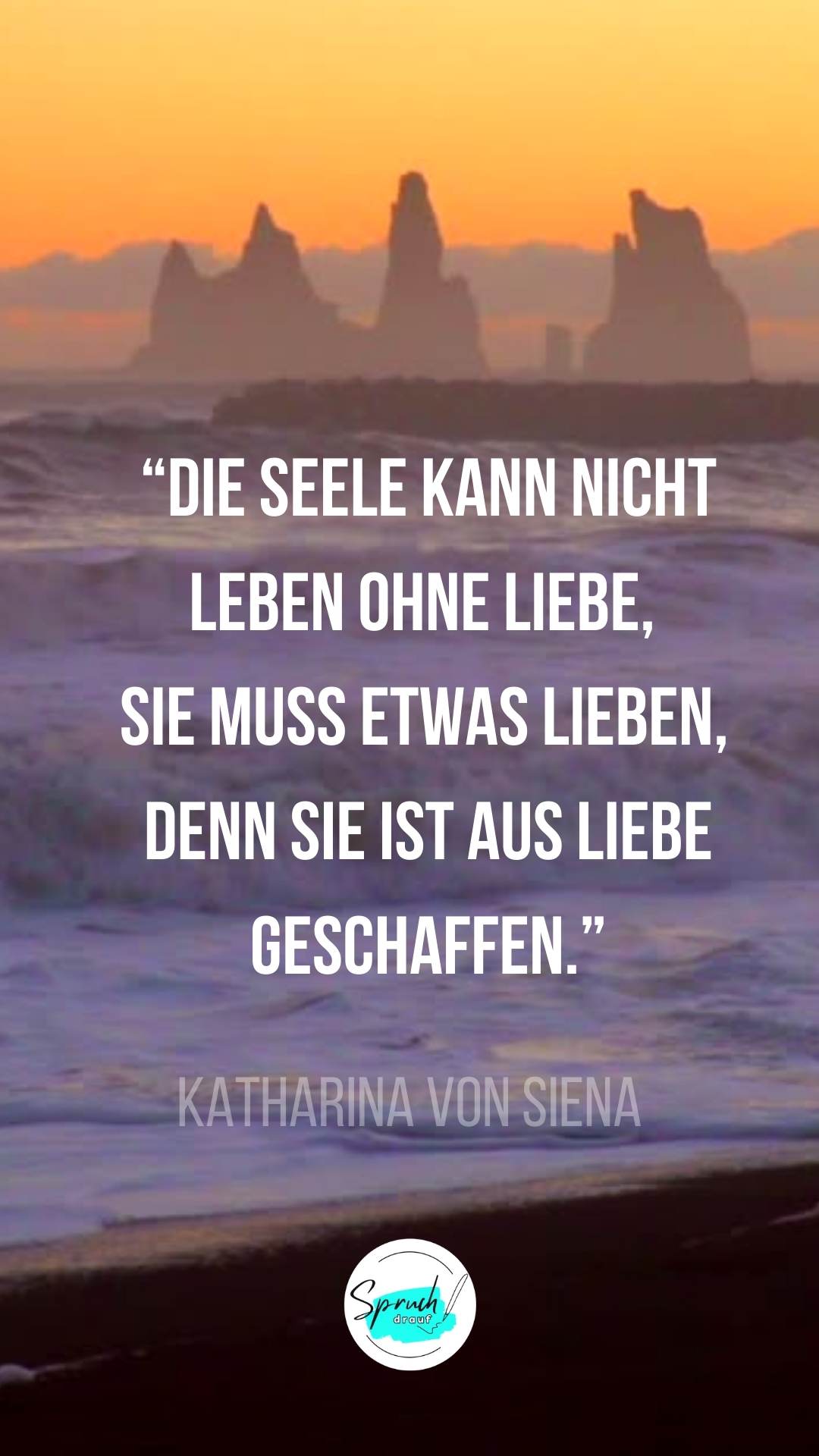 Hintergrundbild mit Zitat über die Seele: "Die Seele kann nicht leben ohne Liebe. Sie muss etwas lieben, denn sie ist aus Liebe geschaffen."
