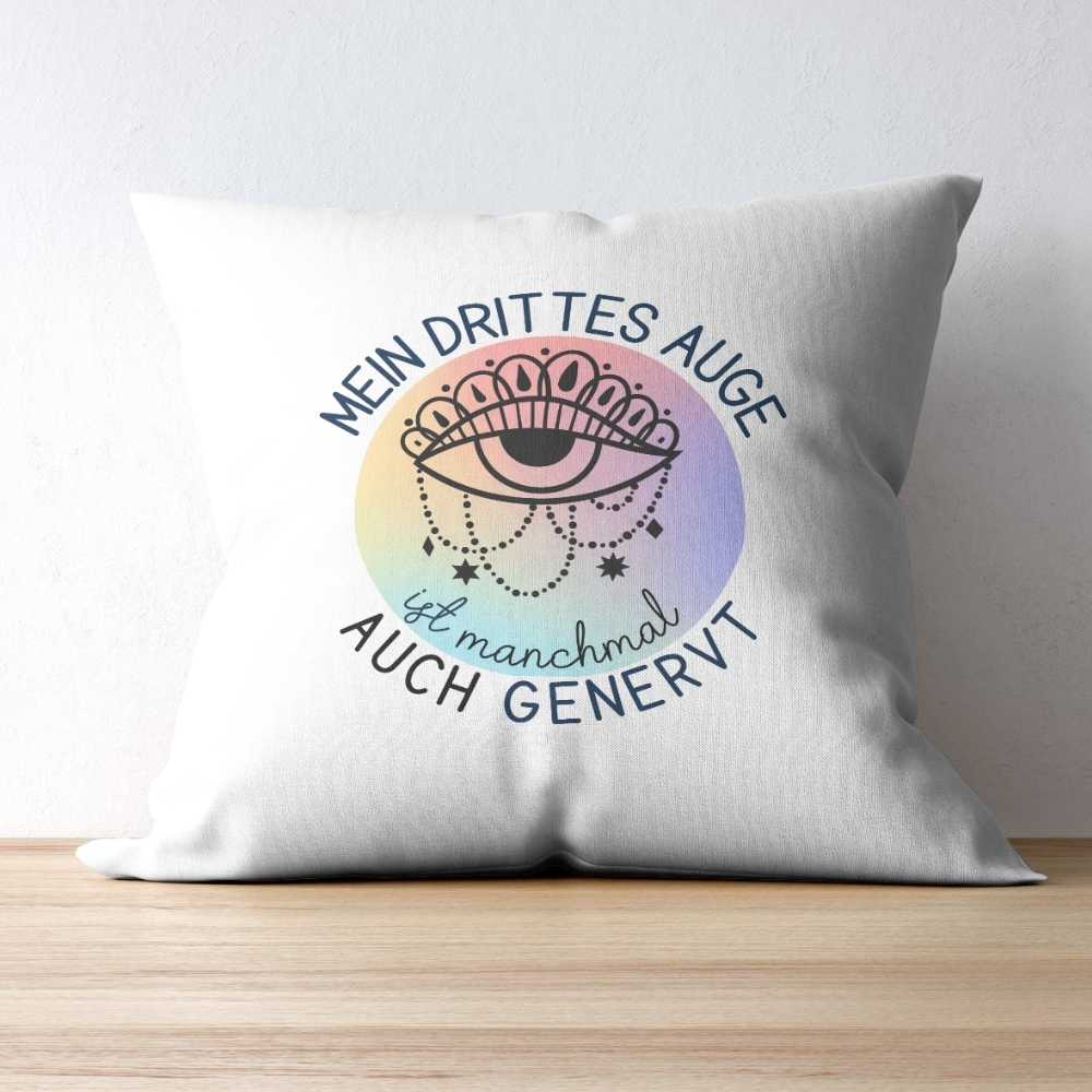 Kissen mit einem humorvollen spirituellen Spruch: Mein drittes Auge ist manchmal auch genervt.