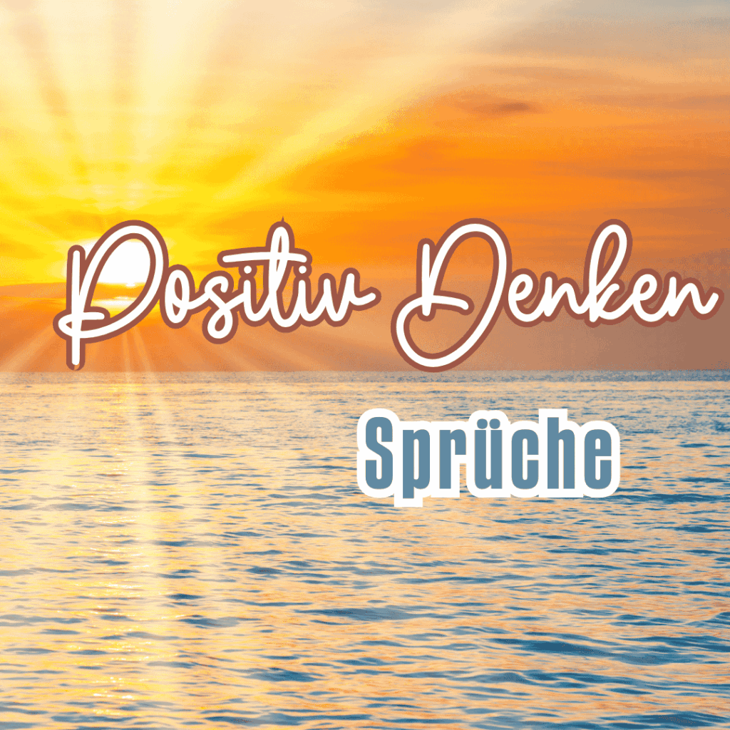 Beitragsbild für die Kategorie positive Denken Sprüche und Zitate