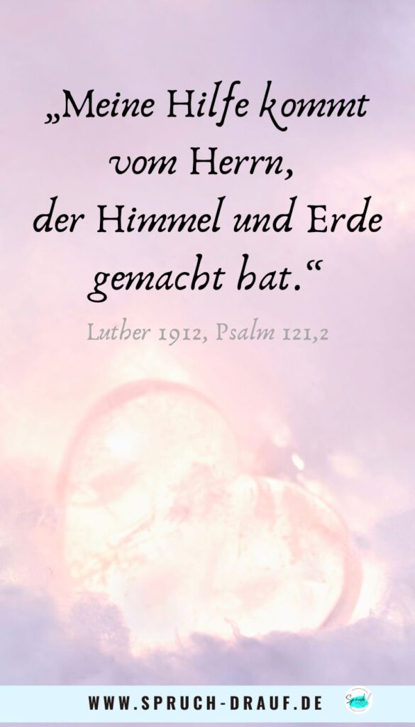 Bibelvers über Vertrauen – „Meine Hilfe kommt vom Herrn, der Himmel und Erde gemacht hat“
