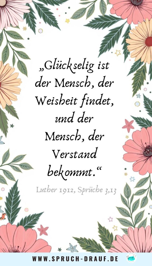 Bibelvers über Weisheit – „Glückselig ist der Mensch, der Weisheit findet“