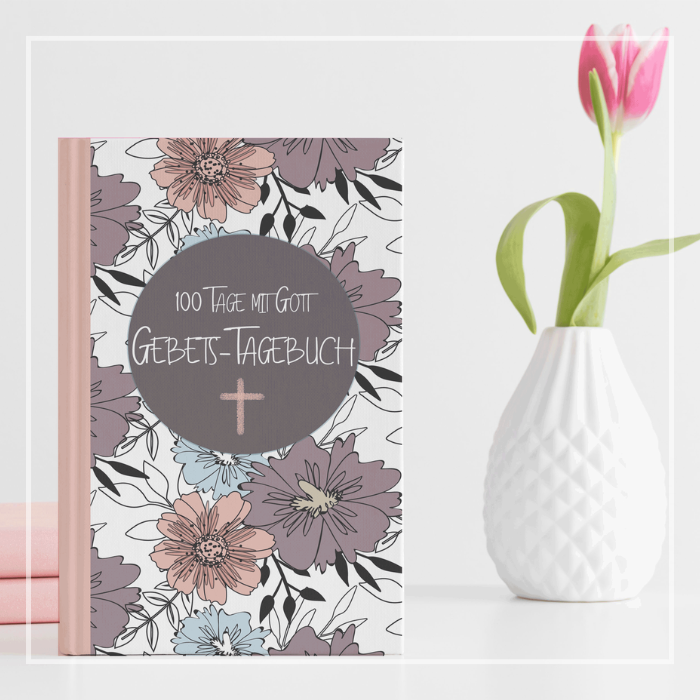 Gebetstagebuch „100 Tage mit Gott“ – christliches Journal