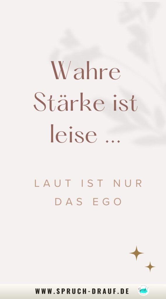 Sprüche zum Nachdenken über Stärke, Ruhe und Ego