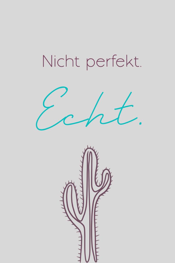 Positive Affirmation für Selbstliebe – Nicht perfekt echt