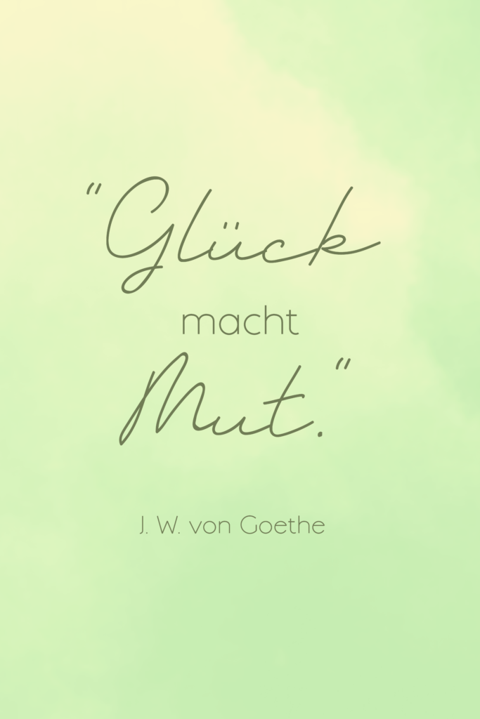 Glück Zitat von Goethe in ruhigem grünem Design